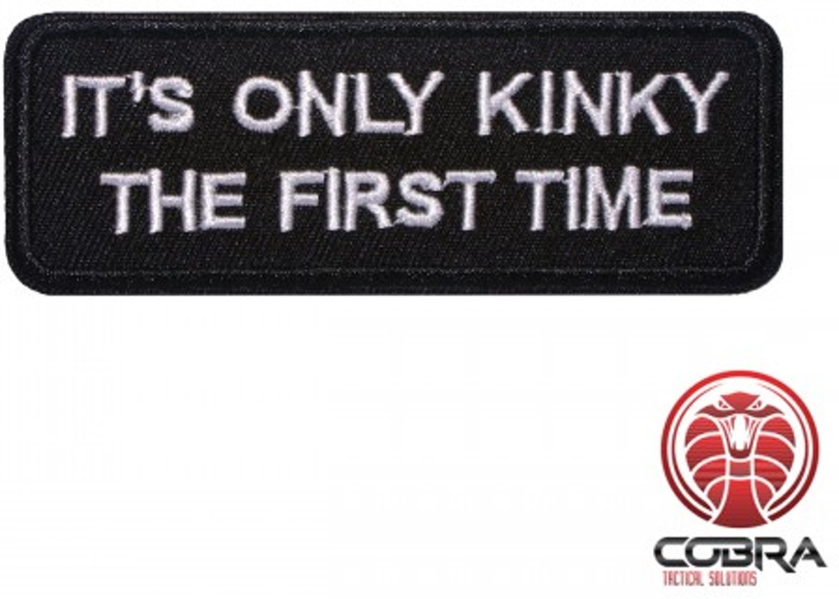 Its only kinky the first time geborduurde patch | Strijkpatches | Military Airsoft